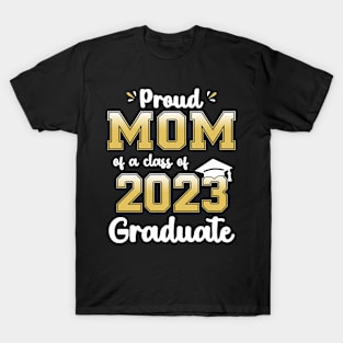 Proud Mom of a Class of 2023 Graduate Senior Graduation T-Shirt